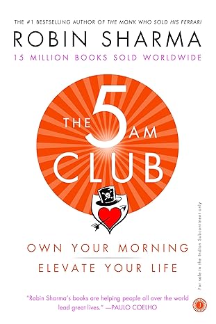 The 5 AM Club: Own Your Morning, Elevate Your Life